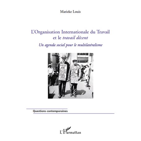 L'Organisation Internationale du Travail et le -em+travail décent-/em+