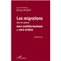 Les migrations dans les rapports euro-méditerranéens et euro-arabes