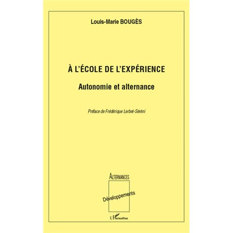 A l'école de l'expérience: Autonomie et alternance