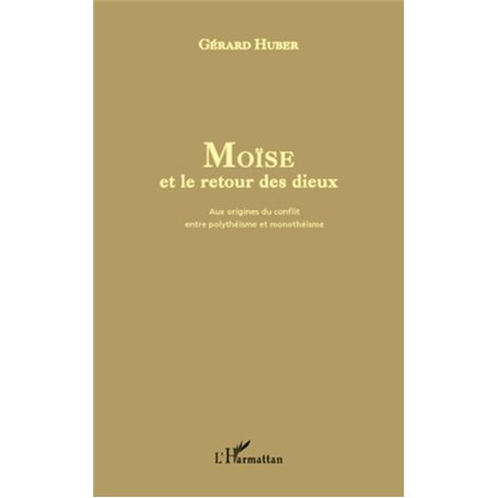 Moïse et le retour des dieux