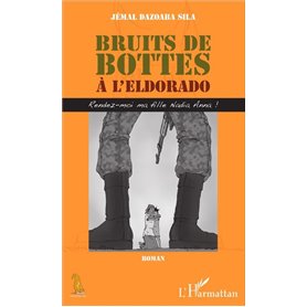 Bruits de bottes à l'Eldorado