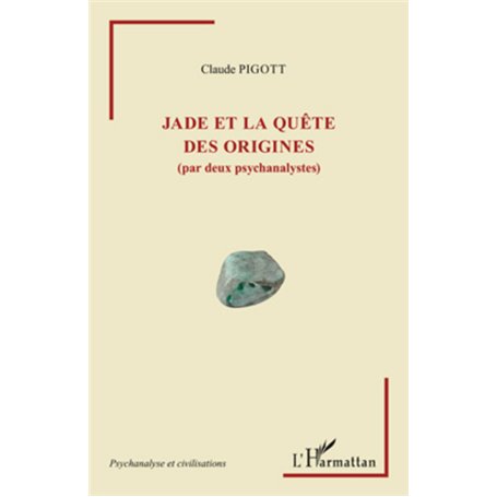 Jade et la quête des origines (par deux psychanalystes)