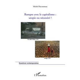 Rompre avec le capitalisme : utopie ou nécessité ?