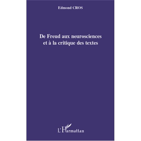 De Freud aux neurosciences et à la critique des textes