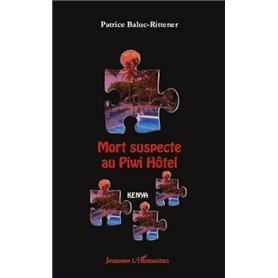 Mort suspecte au Piwi Hôtel