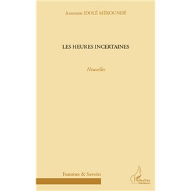 Les heures incertaines