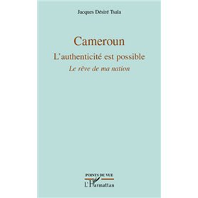 Cameroun L'authenticité est possible