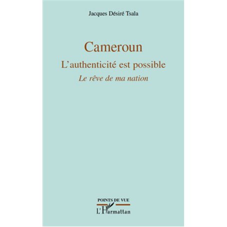 Cameroun L'authenticité est possible