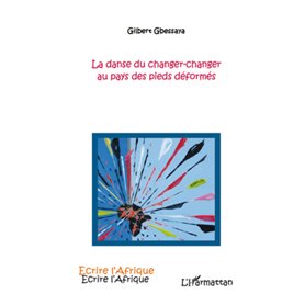 La danse du changer-changer au pays des pieds déformés