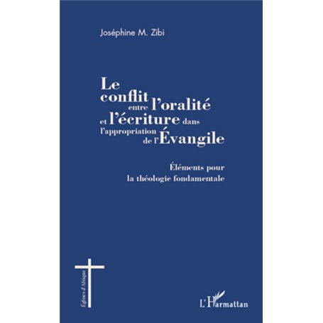 Le conflit entre l'oralité et l'écriture dans l'appropriation de l'Evangile