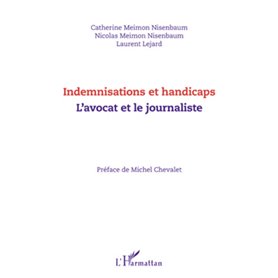 Indemnisations et handicaps. L'avocat et le journaliste