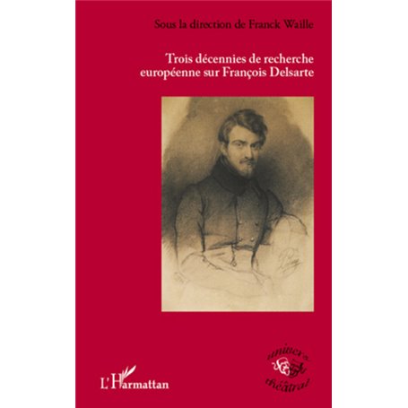 Trois décennies de recherche européenne sur François Delsarte