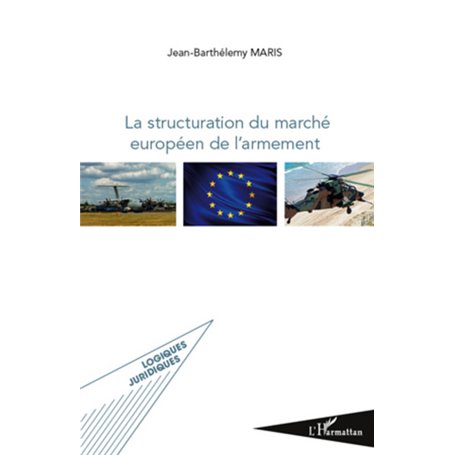 La structuration du marché européen de l'armement