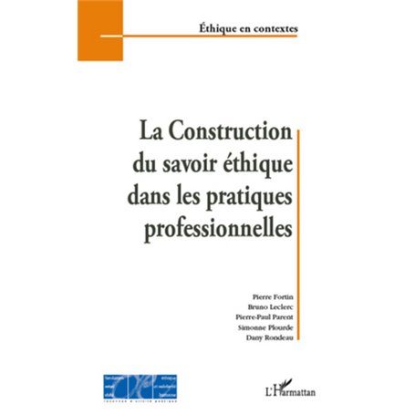 La construction du savoir éthique dans les pratiques professionnelles