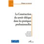 La construction du savoir éthique dans les pratiques professionnelles