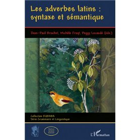 Les adverbes latin : syntaxe et sémantique