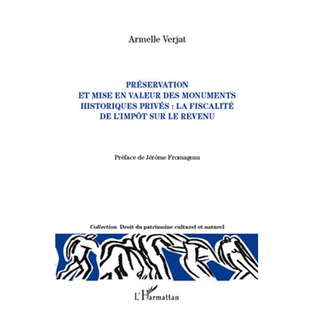 Préservation et mise en valeur des monuments historiques privés : la fiscalité de l'impôt sur le revenu