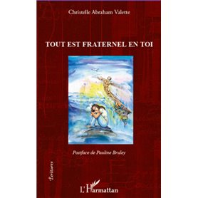 Tout est fraternel en toi