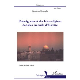 L'enseignement des faits religieux dans les manuels d'histoire