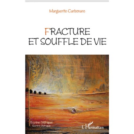 Fracture et souffle de vie