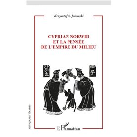 Cyprian Norwid et la pensée de l'empire du milieu