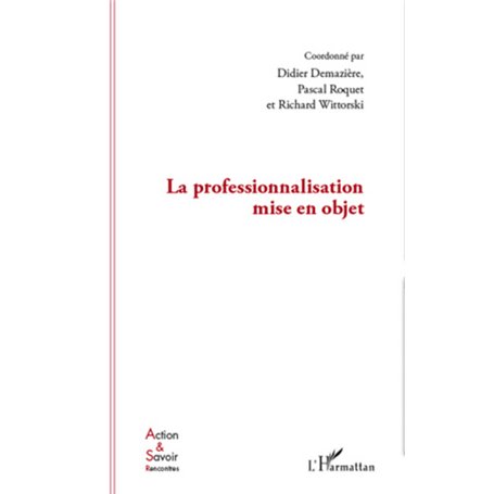 La professionnalisation mise en objet