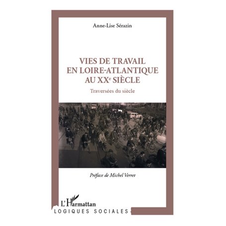 Vies de travail en Loire-Atlantique au XXe siècle