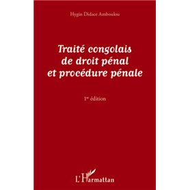 Traité congolais de droit pénal et de procédure pénale