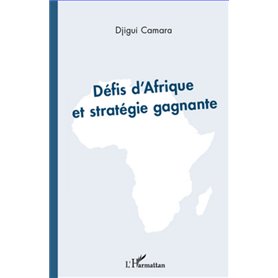 Défis d'Afrique et stratégie gagnante