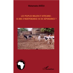 Les peuples maliens et africains : 50 ans d'indépendance ou de dépendance ?