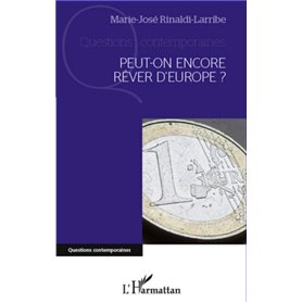 Peut-on encore rêver d'Europe ?