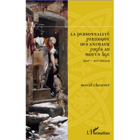 La personnalité juridique des animaux jugés au Moyen Age