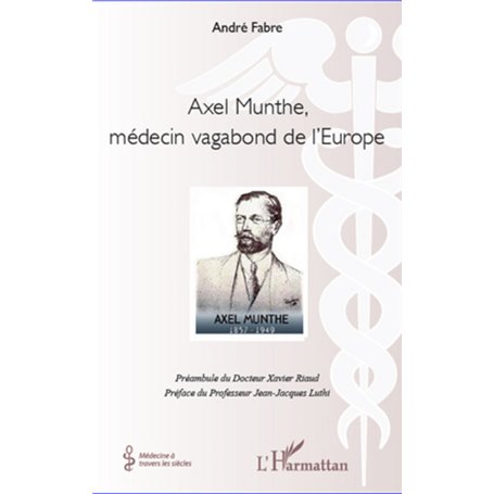 Axel Munthe, médecin vagabond de l'Europe