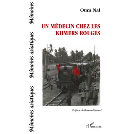 Un médecin chez les khmers rouges