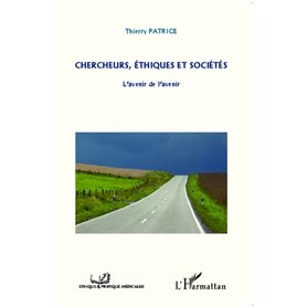 Chercheurs, éthiques et sociétés