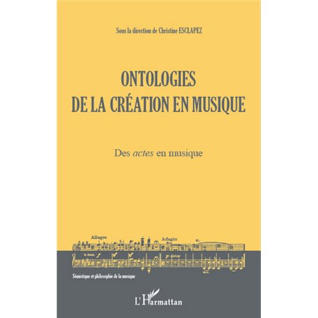 Ontologies de la création en musique (Volume 1)