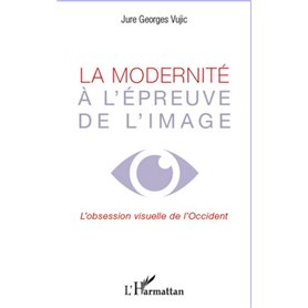 La modernité à l'épreuve de l'image