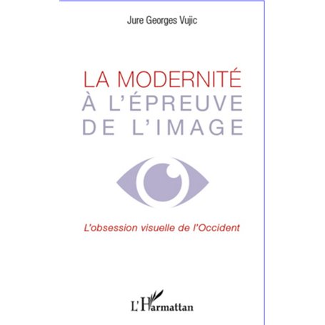 La modernité à l'épreuve de l'image