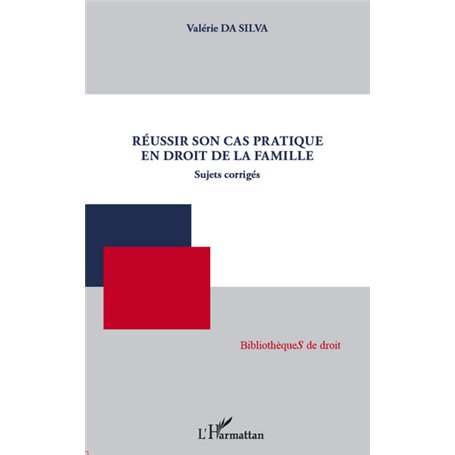 Réussir son cas pratique en droit de la famille