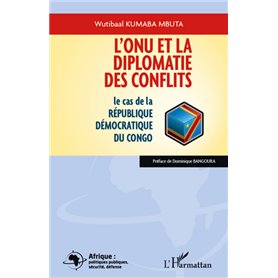 L'ONU et la diplomatie des conflits