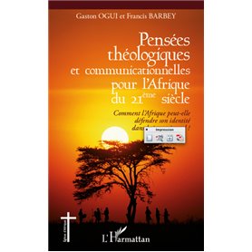 Pensées théologiques et communicationnelles pour l'Afrique du 21ème siècle