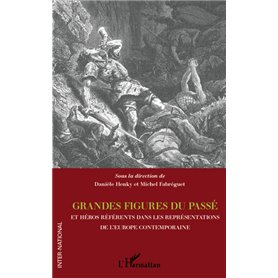Grandes figures du passé et héros référents dans les représentations de l'Europe contemporaine
