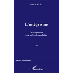 L'intégrisme. Le comprendre pour mieux le combattre