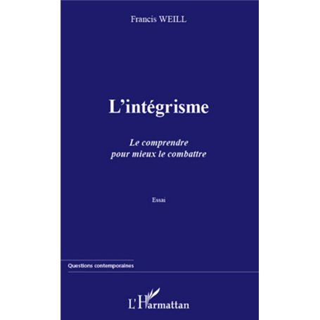 L'intégrisme. Le comprendre pour mieux le combattre