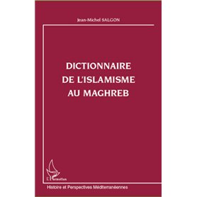 Dictionnaire de l'islamisme au Maghreb