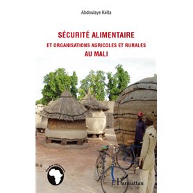 Sécurité alimentaire et organisations agricoles et rurales au Mali