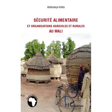 Sécurité alimentaire et organisations agricoles et rurales au Mali