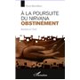 A la poursuite du Nirvana obstinément