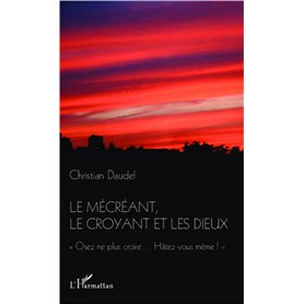 Le mécréant, le croyant et les dieux