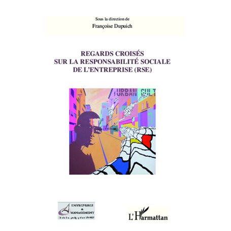 Regards croisés sur la responsabilité sociale de l'entreprise (RSE)